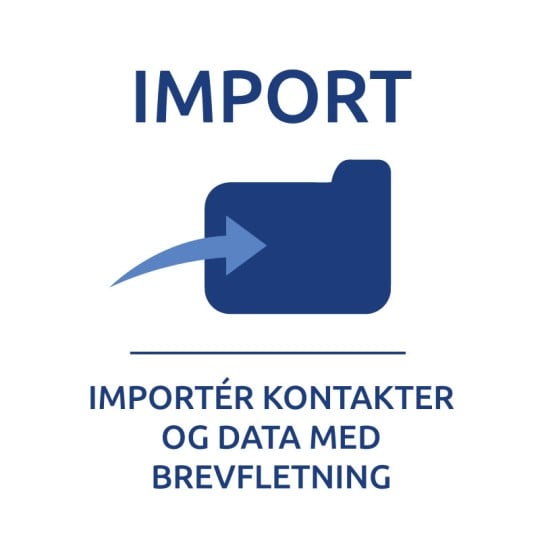 Step 3 - Import. Importér kontakter og data med brevfletning