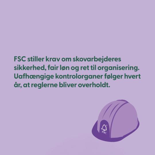 Billede med arbejdshjelm og tekst om at FSC stiller krav til skovarbejdernes sikkerhed