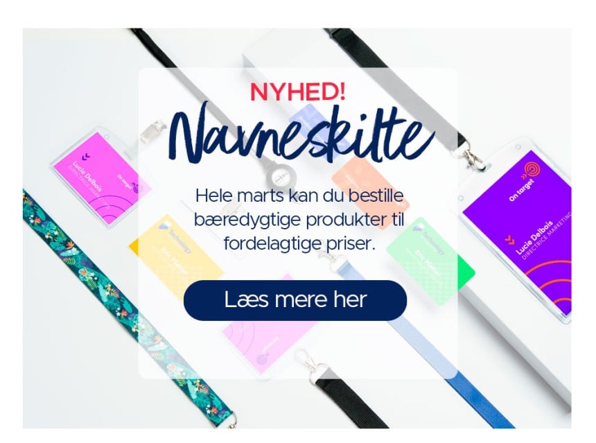 Navneskilte til ethvert behov! Til både engangsbrug og til hverdagsbrug - Læs mere her!
