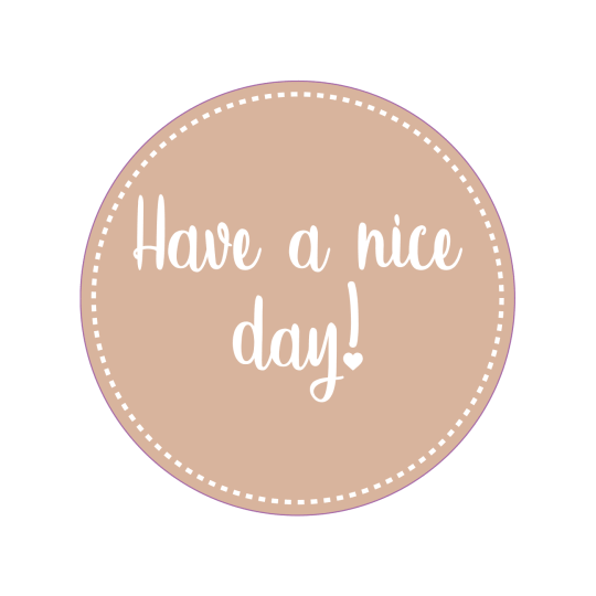 Rund forseglingsetiket med teksten "have a nice day!"